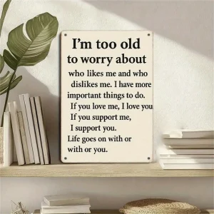 Sign Too Old To Worry